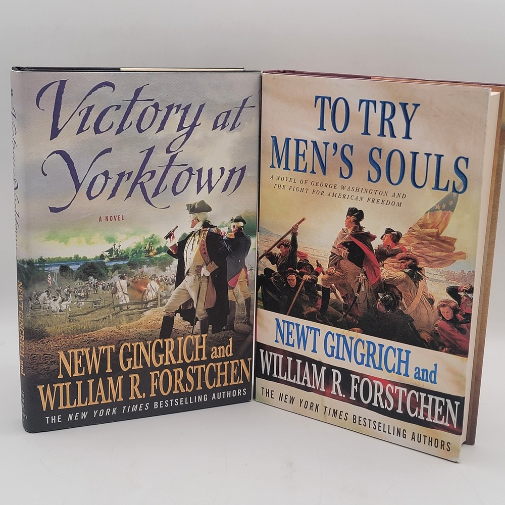 Newt Gingrich Victory at Yorktown To Try Men's Souls Hardcover 1st Ed‎ Lot Good